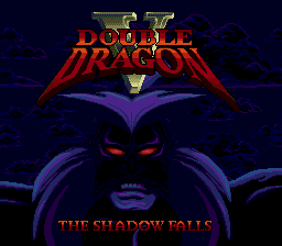 Двойной дракон 5: Падение Тени / Double Dragon V: The Shadow Falls