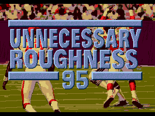 Ненужные шероховатости 95 / Unnecessary Roughness 95